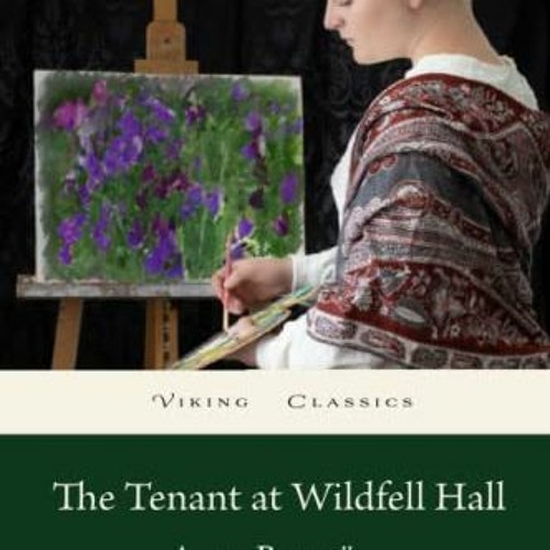 free EPUB 📦 The Tenant of Wildfell Hall: A Complete, Unabridged 1848 Special Edition