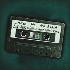 Ev Wilde X Shanice X David Ryan - Here We Go Again (Audio Chaserz Rework)