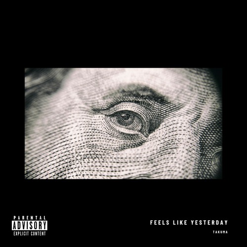 Feels Like Yesterday - TAKUMA