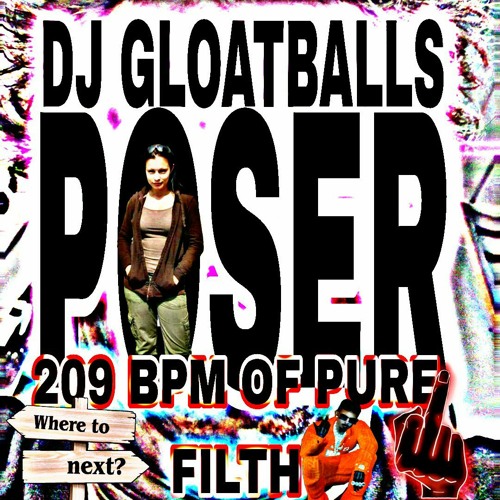 DJ GLOAT BALLS - POSER 209BPM