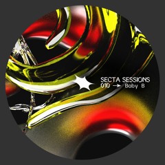 Secta Sessions 010 - Baby B