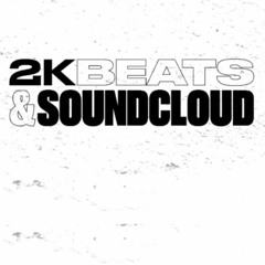 2K Beats THE SEARCH x Wave 2 SoundCloud Winners