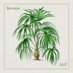 Botanic Podcast - 007 - Jack Cheler