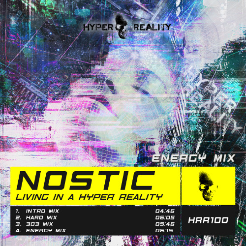 Nostic - Living in a Hyper Reality (Energy Mix) OUT NOW!!!