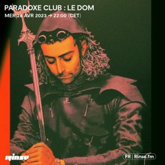 Paradoxe Club : Le Dom - 26 Avril 2023