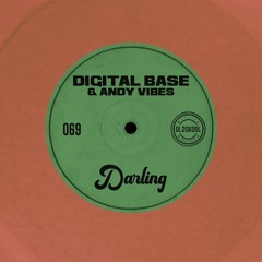 Digital Base & Andy Vibes -  Darling
