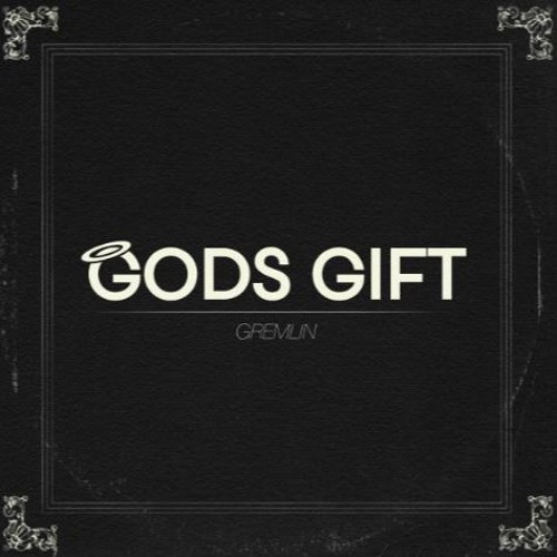 Gremlin "God's Gift"