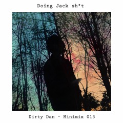 Minimix 013 - Doing Jack sh*t