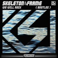 Skeleton & FRAME Edit - We Will rock Fight For ( Bootleg )