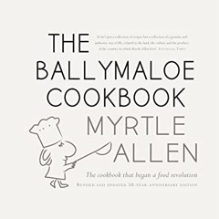 The Ballymaloe Cookbook. revised and updated 50-year anniversary edition: Classic recipes from Myr