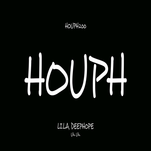 Li.La & Deephope - Uh Uh (Original Mix) [Houph Label]