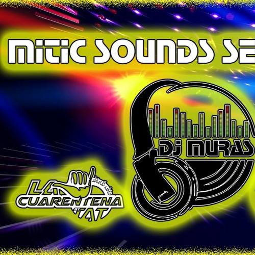 Dj Muras La Cuarentena By TaT Viernes 2023 09 22 MITIC SOUNDS