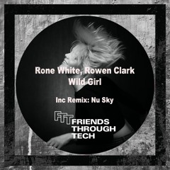Rone White, Rowen Clark - Wild Girl (Original Mix)