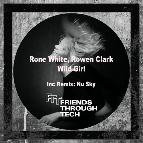 Rone White, Rowen Clark - Wild Girl (Nu Sky Remix)