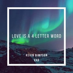 Love Is A 4 Letter Word