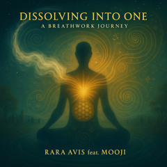 Dissolving into One: A Breathwork Journey (feat. Mooji)