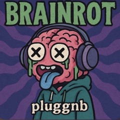 BrainRot pluggnb