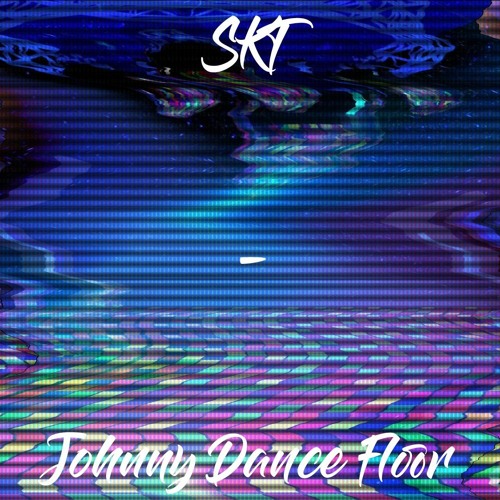 SKT - Johnny Dance Floor