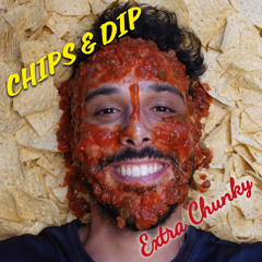CHIPS & DIP (EXTRA CHUNKY)