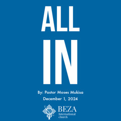 All in By: Pastor Moses Mukisa