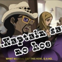 Jrthekid- Mr.Kaptain save no hoe