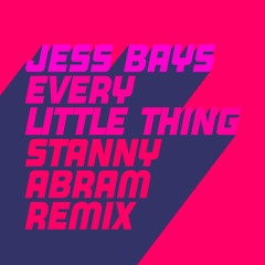Every Little Thing (Stanny Abram Extended Remix)