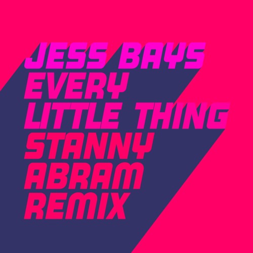 Every Little Thing (Stanny Abram Extended Remix)