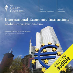 Access KINDLE 📂 International Economic Institutions: Globalism vs. Nationalism by  R