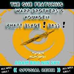THE ONE FEATURING WARP BROTHERS & AQUAGEN - PHATT BLADE! BASS! ((OFFICIAL REMIX))