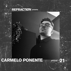 Refractiøn podcast 021: Carmelo Ponente