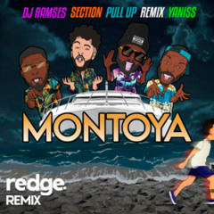 Dj Ramses, Section Pull Up - Montoya (Redge Afro Remix)