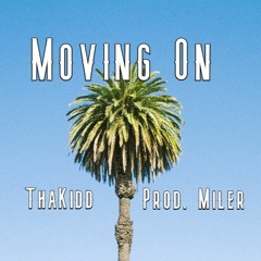Moving On (Prod. Miler)