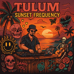 TULUM SUNSET FREQUENCY