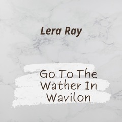Go to the Wather in Wavilon