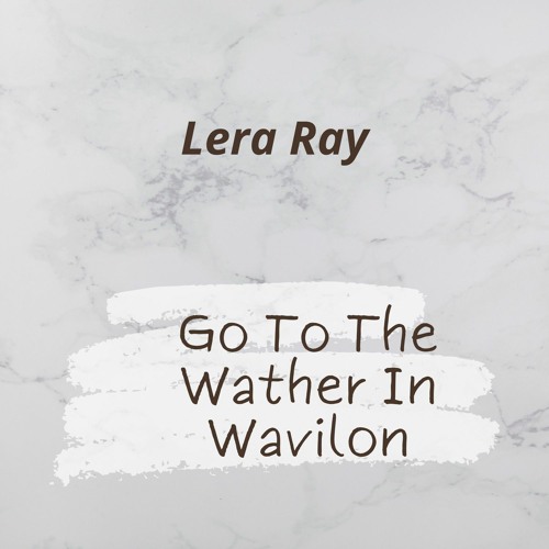 Go to the Wather in Wavilon