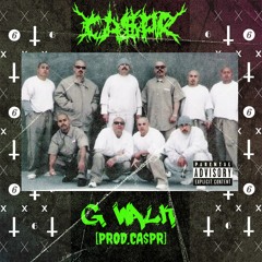 CA$PR - G WALK [PROD. CA$PR]