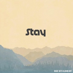 Stay