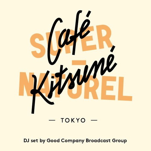 Good Company Broadcast Group | Café Kitsuné Super-Series | Exclusive Mix