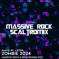 💀 Ran-D Vs Lister - Zombie 2024 (Massive Rock & Scaltromix Edit) 💀