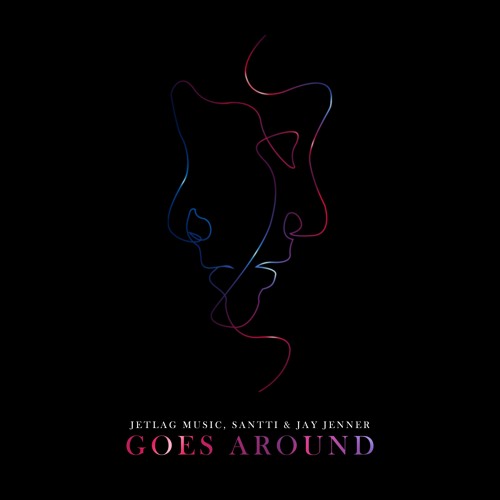 Jetlag, Santti & Jay Jenner - Goes Around