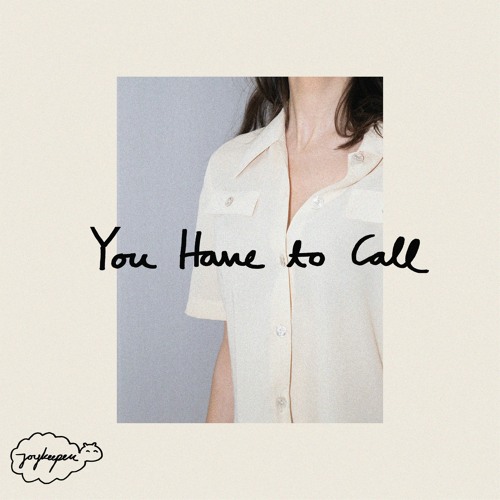 Joykeeper - You Have To Call