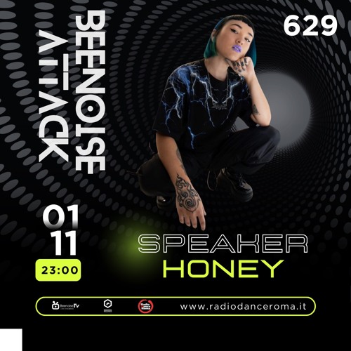 Beenoise Attack Episode 629 With Speaker Honey