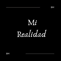 Mi Realidad