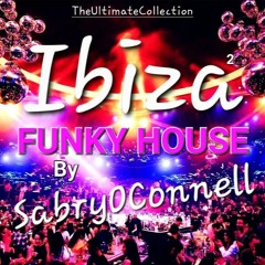 Ibiza Funky House 2 By SabryOConnell