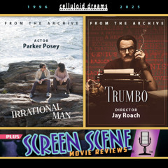 PARKER POSEY + JAY ROACH (2015 Archive) + ALL NEW MOVIE REVIEWS (CELLULOID DREAMS THE MOVIE SHOW) 5-22-25