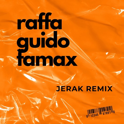 Raffa Guido - Famax (Jerak Remix)