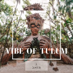 01 Vibe Of Tulum