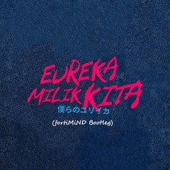 JKT48 New Era - Eureka Milik Kita (fortiMiND Bootleg)