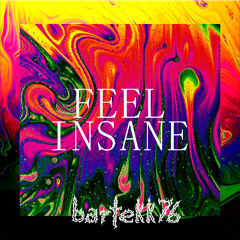Feel Insane