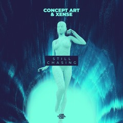 Concept Art & Xense - Still Chasing